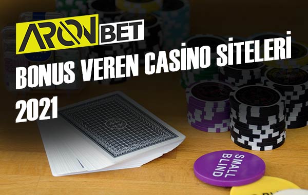 Bonus Veren Casino Siteleri 2021